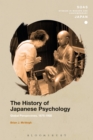 The History of Japanese Psychology : Global Perspectives, 1875-1950 - Book