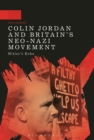 Colin Jordan and Britain's Neo-Nazi Movement : Hitler's Echo - Book