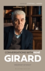 Conversations with Rene Girard : Prophet of Envy - eBook