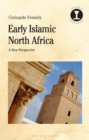 Early Islamic North Africa : A New Perspective - Book