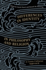 Differences in Identity in Philosophy and Religion : A Cross-Cultural Approach - eBook