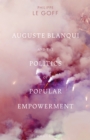 Auguste Blanqui and the Politics of Popular Empowerment - Book