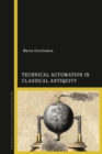 Technical Automation in Classical Antiquity - eBook