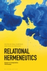 Relational Hermeneutics : Essays in Comparative Philosophy - eBook
