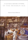 A Cultural History of Work in the Modern Age - eBook