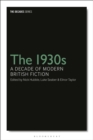 The 1930s: A Decade of Modern British Fiction - Book