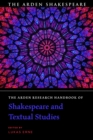 The Arden Research Handbook of Shakespeare and Textual Studies - Book