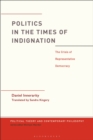 Politics in the Times of Indignation : The Crisis of Representative Democracy - eBook