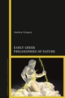 Early Greek Philosophies of Nature - Book
