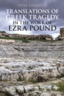 Translations of Greek Tragedy in the Work of Ezra Pound - Book