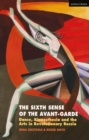 The Sixth Sense of the Avant-Garde : Dance, Kinaesthesia and the Arts in Revolutionary Russia - Book