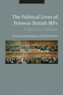 The Political Lives of Postwar British MPs : An Oral History of Parliament - Book