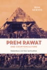 Prem Rawat and Counterculture : Glastonbury and New Spiritualities - Book