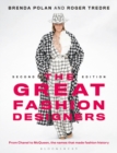 The Great Fashion Designers : From Chanel to McQueen, the names that made fashion history - Polan Brenda Polan