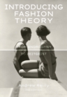 Introducing Fashion Theory : From Androgyny to Zeitgeist - Book