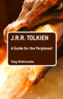J.R.R. Tolkien : A Guide for the Perplexed - Book