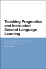 Teaching Pragmatics and Instructed Second Language Learning : Study Abroad and Technology-Enhanced Teaching - eBook