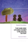 The Dark Side of Early Soviet Childhood, 1917-1941 : Repressed Children - eBook