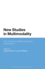New Studies in Multimodality : Conceptual and Methodological Elaborations - Book