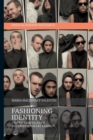 Fashioning Identity : Status Ambivalence in Contemporary Fashion - Book
