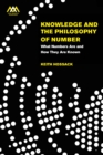 Knowledge and the Philosophy of Number : What Numbers Are and How They Are Known - Book