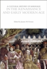 A Cultural History of Marriage in the Renaissance and Early Modern Age - eBook