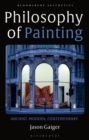Philosophy of Painting : Ancient, Modern, Contemporary - Book