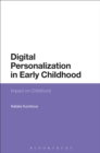 Digital Personalization in Early Childhood : Impact on Childhood - Book