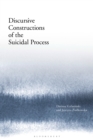 Discursive Constructions of the Suicidal Process - Book