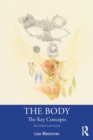 The Body : The Key Concepts - Book