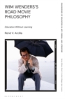 Wim Wenders's Road Movie Philosophy : Education without Learning - eBook