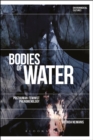Bodies of Water : Posthuman Feminist Phenomenology - Book