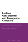 Lesbian, Gay, Bisexual and Transgender Christians : Queer Christians, Authentic Selves - Book