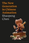 The New Generation in Chinese Animation - eBook