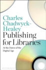 Publishing for Libraries : At the Dawn of the Digital Age - eBook