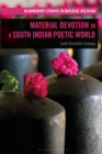 Material Devotion in a South Indian Poetic World - Book