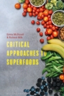 Critical Approaches to Superfoods - Book
