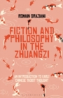 Fiction and Philosophy in the Zhuangzi : An Introduction to Early Chinese Taoist Thought - eBook