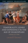 Temporality, Genre and Experience in the Age of Shakespeare : Forms of Time - Book