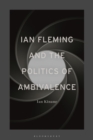 Ian Fleming and the Politics of Ambivalence - eBook