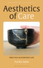 Aesthetics of Care : Practice in Everyday Life - Book