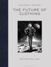 The Future of Clothing : Will We Wear Suits on Mars? - eBook