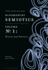 Bloomsbury Semiotics Volume 1: History and Semiosis - eBook