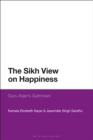 The Sikh View on Happiness : Guru Arjan’s Sukhmani - Book