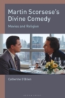Martin Scorsese's Divine Comedy : Movies and Religion - Book