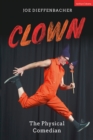 Clown : The Physical Comedian - Book