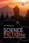 Science Fiction and the Imitation of the Sacred - Book