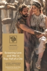 Screening Love and War in Troy: Fall of a City - eBook