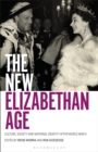 The New Elizabethan Age : Culture, Society and National Identity after World War II - Book