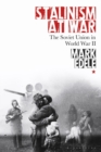 Stalinism at War : The Soviet Union in World War II - eBook